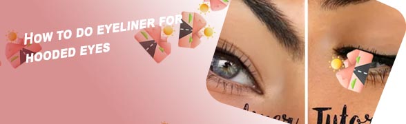 Eyeliner looks for hooded eyes